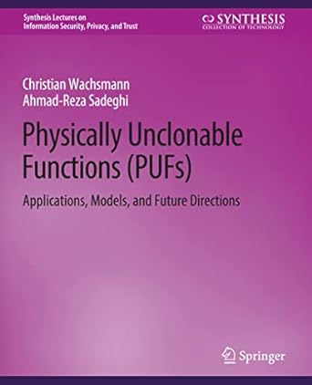 physically unclonable functions applications models and future directions 1st edition christian wachsmann