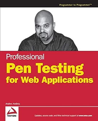 professional pen testing for web applications 1st edition andres andreu 0471789666, 978-0471789666