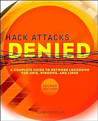 hack attacks denied a complete guide to network lockdown for unix windows and linux second edition 2nd