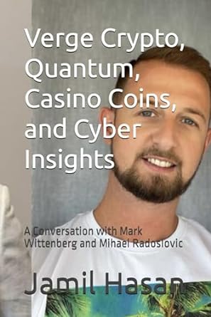 verge crypto quantum casino coins and cyber insights a conversation with mark wittenberg and mihael