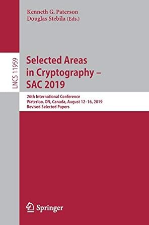 selected areas in cryptography sac 2019 26th international conference waterloo on canada august 12 16 2019