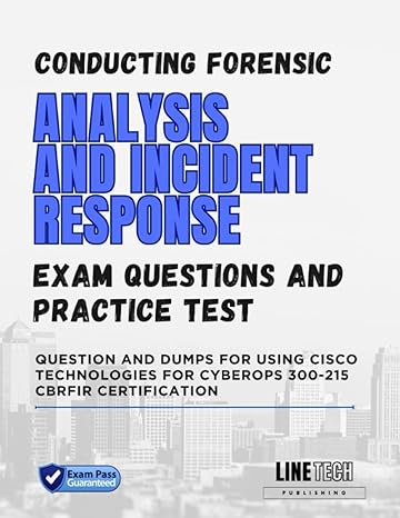 conducting forensic analysis and incident response exam practice tests and questions question and dumps for