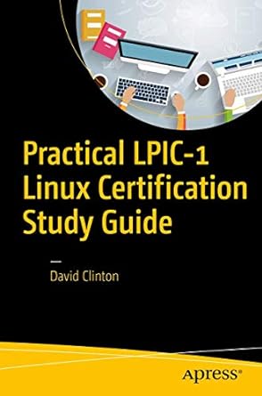 practical lpic 1 linux certification study guide 1st edition david clinton 1484223578, 978-1484223574