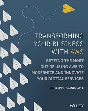 transforming your business with aws getting the most out of using aws to modernize and innovate your digital