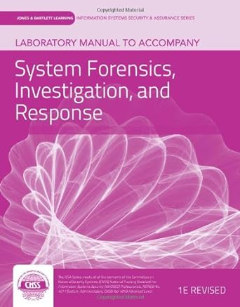 laboratory manual to accompany system forensics investigation and response lab manual edition vlab solutions