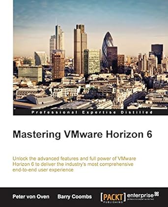 mastering vmware horizon 6 1st edition peter von oven ,barry coombs 178439923x, 978-1784399238