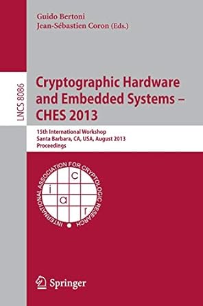 cryptographic hardware and embedded systems ches 2013 15th international workshop santa barbara ca usa august