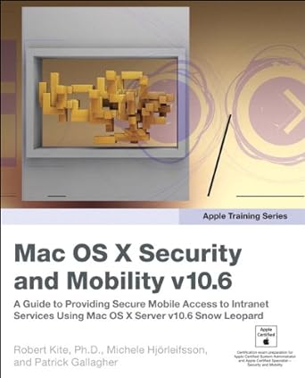 mac os x security and mobility v10 6 1st edition robert kite ,michele hjorleifsson ,patrick gallagher