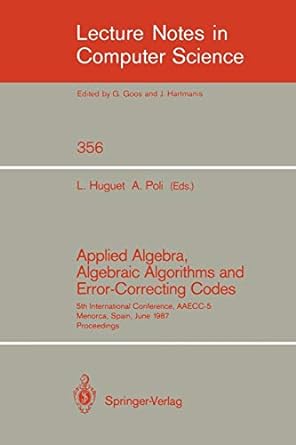 applied algebra algebraic algorithms and error correcting codes 5th international conference aaecc 5 menorca