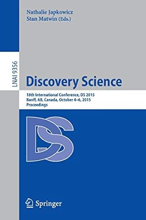 discovery science 18th international conference ds 2015 banff ab canada october 4 6 2015 proceedings 1st