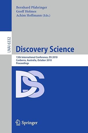 discovery science 13th international conference ds 2010 canberra australia october 6 8 2010 proceedings 2010