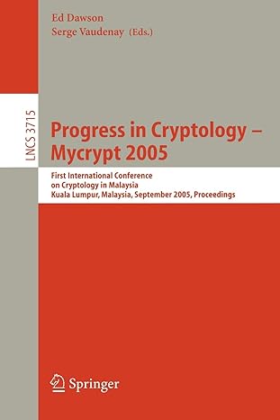 progress in cryptology mycrypt 2005 first international conference on cryptology in malaysia kuala lumpur