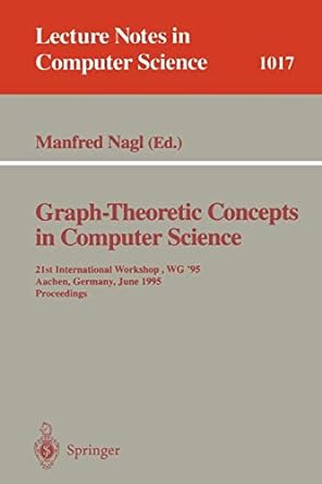 graph theoretic concepts in computer science 21st international workshop wg 95 aachen germany june 20 22 1995