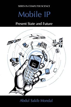 mobile ip present state and future 1st edition abdul sakib mondal 146134901x, 978-1461349013