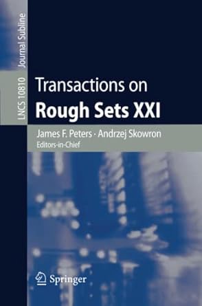 transactions on rough sets xxi 1st edition james f. peters ,andrzej skowron 366258767x, 978-3662587676