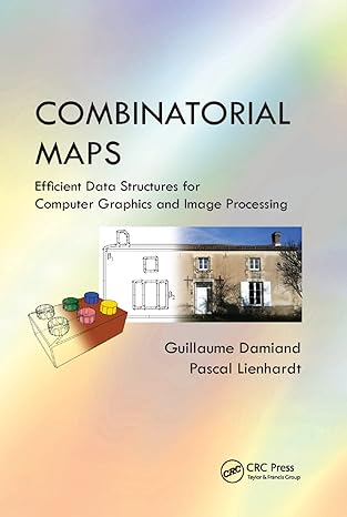 combinatorial maps efficient data structures for computer graphics and image processing 1st edition guillaume