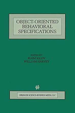 object oriented behavioral specifications 1st edition haim kilov ,william harvey 1475770405, 978-1475770407