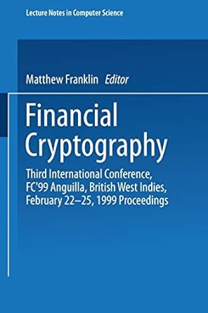 financial cryptography third international conference fc 99 anguilla british west indies february 22 25 1999