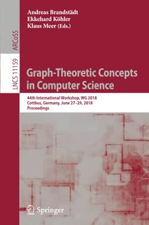 graph theoretic concepts in computer science 4 international workshop wg 2018 cottbus germany june 27 29 2018