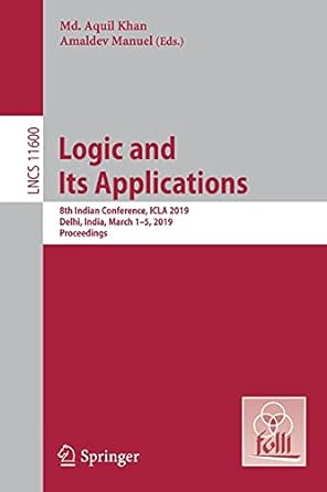 logic and its applications 8th indian conference icla 2019 delhi india march 1 5 2019 proceedings 1st edition