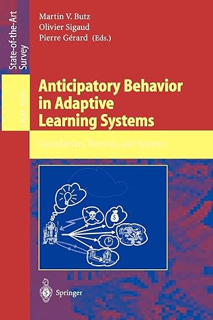 anticipatory behavior in adaptive learning systems foundations theories and systems 2003rd edition martin v.