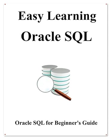 easy learning oracle sql sql for beginner s guide 1st edition yang hu 1094789100, 978-1094789101