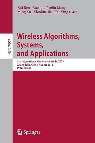 wireless algorithms systems and applications 8th international conference wasa 2013 zhangjiajie china august