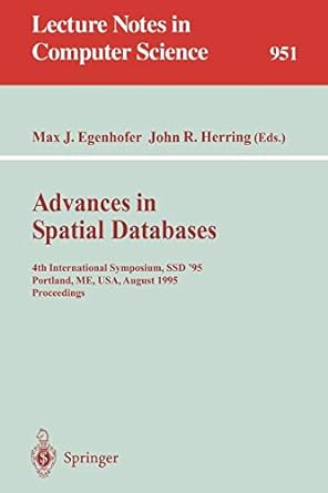 advances in spatial databases  international symposium ssd 95 portland me usa august 6 9 1995 proceedings
