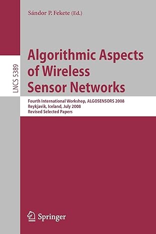 Algorithmic Aspects Of Wireless Sensor Networks  International Workshop Algosensors 2008 Reykjavik Iceland July 2008