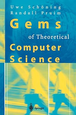 gems of theoretical computer science 1st edition uwe schoning ,randall j. pruim ,r. pruim 3642643523,