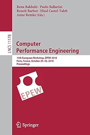 computer performance engineering 15th european workshop epew 2018 paris france october 29 30 2018 proceedings