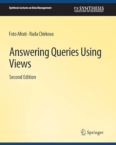 answering queries using views 2nd edition foto afrati, rada chirkova 3031007433, 978-3031007439