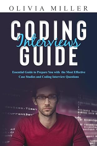 coding interviews g u i d e essential guide to prepare you with the most effective case studies and coding