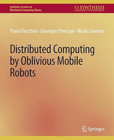 distributed computing by oblivious mobile robots 1st edition paola flocchini, giuseppe prencipe, nicola