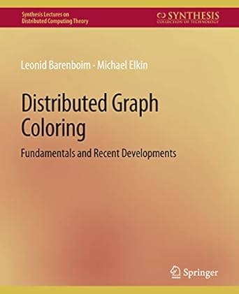 distributed graph coloring fundamentals and recent developments 1st edition leonid barenboim, michael elkin