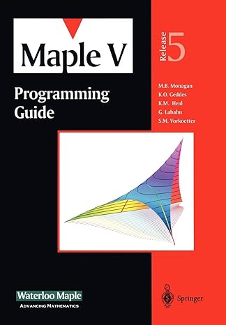 maple v programming guide for release 5 3rd edition waterloo maple incorporated, m.b. monagan, k.o. geddes,