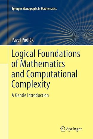 logical foundations of mathematics and computational complexity a gentle introduction 1st edition pavel