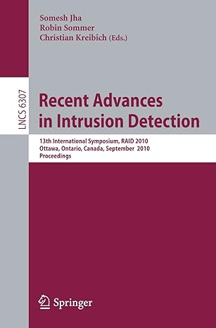 recent advances in intrusion detection 13th international symposium raid 2010 ottawa ontario canada september