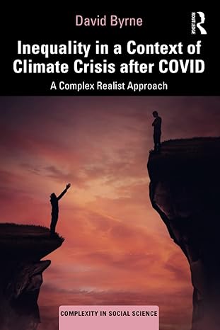 inequality in a context of climate crisis after covid 1st edition david byrne 0367464772, 978-0367464776