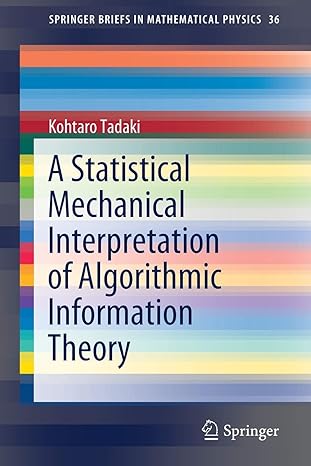 a statistical mechanical interpretation of algorithmic information theory 1st edition kohtaro tadaki