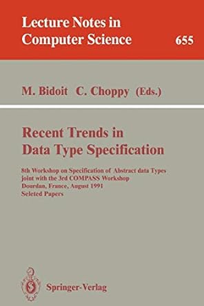 recent trends in data type specification 8th workshop on specification of abstract data types joint with the