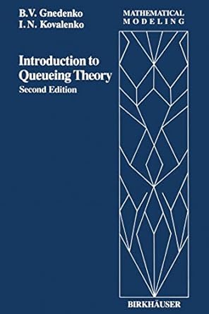 introduction to queuing theory 1st edition gnedenko 0817634231, 978-0817634230