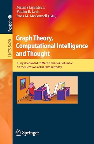 graph theory computational intelligence and thought essays dedicated to martin charles golumbic on the