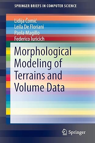 morphological modeling of terrains and volume data 2014 edition lidija comic ,leila de floriani ,paola