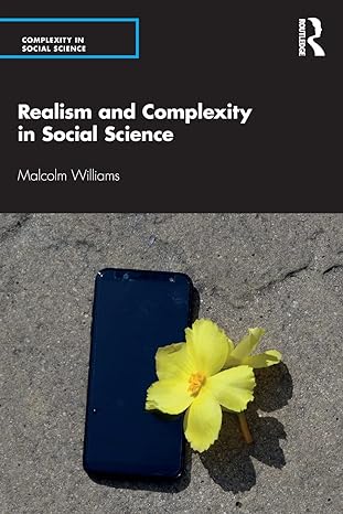 realism and complexity in social science 1st edition malcolm williams 113833555x, 978-1138335554