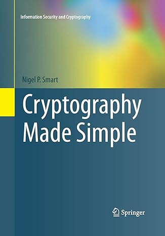 cryptography made simple 1st edition nigel smart 3319373099, 978-3319373096