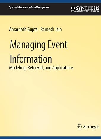 managing event information 1st edition amarnath gupta ,ramesh jain 3031007549, 978-3031007545