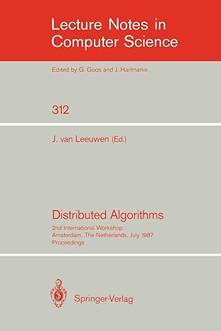 distributed algorithms 2nd international workshop amsterdam the netherlands july 8 10 1987 proceedings 1988