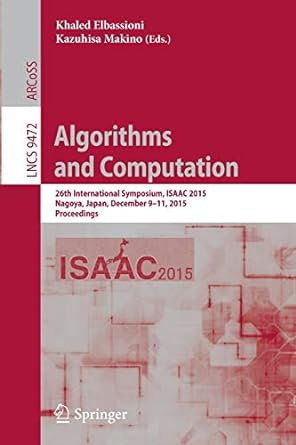 algorithms and computation 26th international symposium isaac 2015 nagoya japan december 9 11 2015