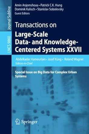 transactions on large scale data and knowledge centered systems xxvii special issue on big data for complex